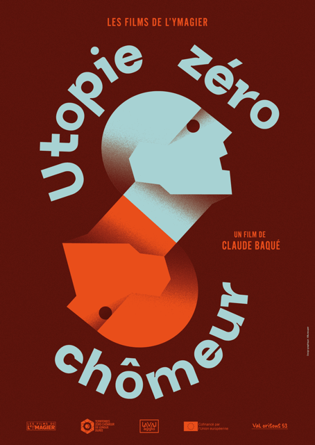 L'affiche du documentaire "Utopie zéro chômeur" (réalisé par Claude Baqué) montre deux visages, l'un rouge l'autre vert clair. Le film porte sur le projet TZCLD.